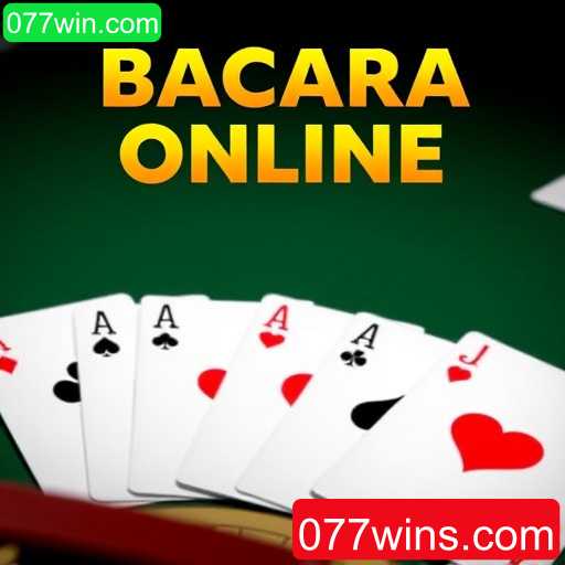 Descubra o Mundo do Bacará Online com 077win.com